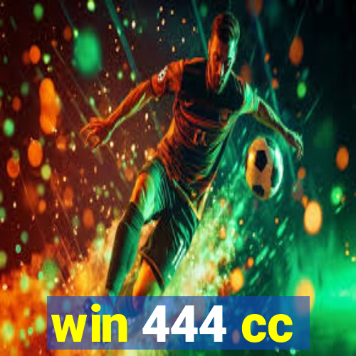 win 444 cc